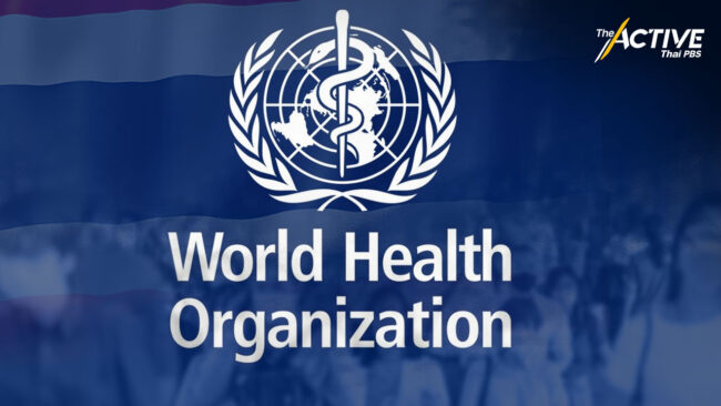 WHO ชมไทย ต้นแบบสู้โควิด - ภาค ปชช. สวน ความจริงไม่ตรงปก