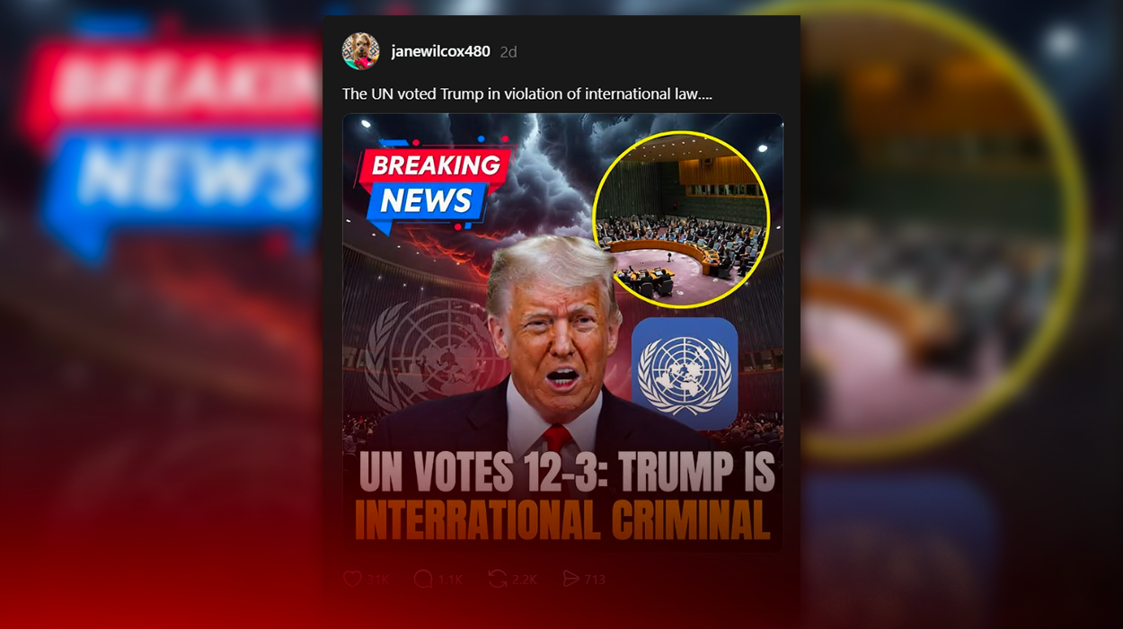A Threads user made a viral post claiming that the U.S. President Donald Trump was designated an international criminal by a 12-3 vote of the United Nations.